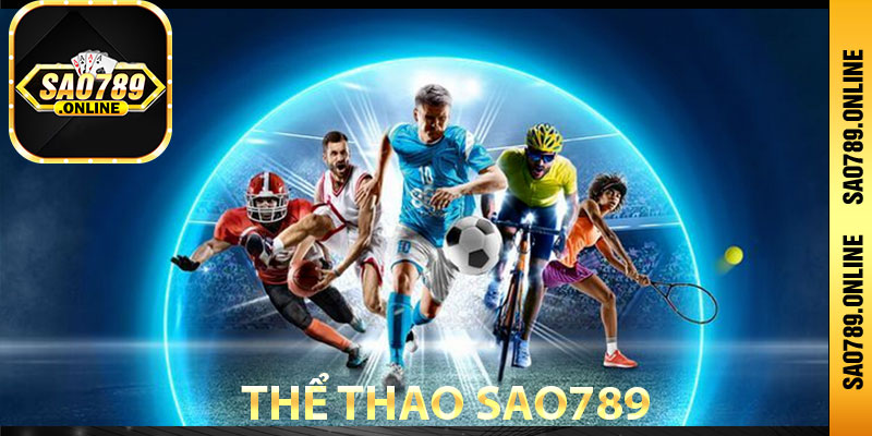 Khái quát Thể Thao Sao789