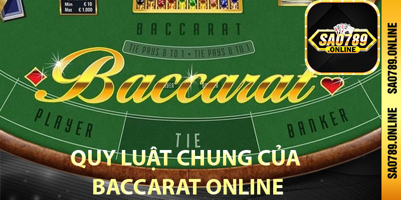 Quy luật chung của Baccarat online