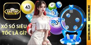 Tìm hiểu và làm rõ xổ số siêu tốc là gì?